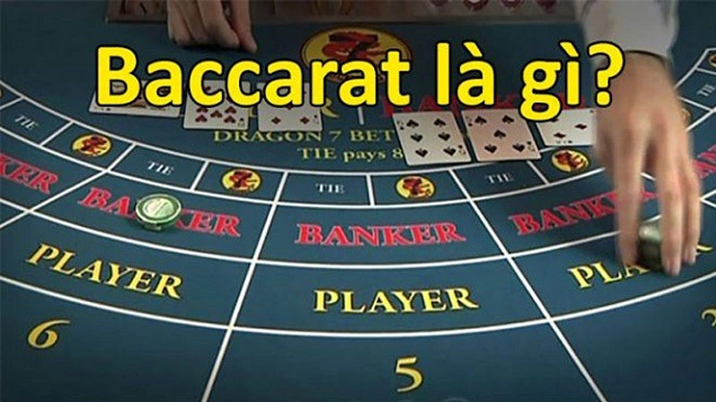 Tìm hiểu Baccarat là gì