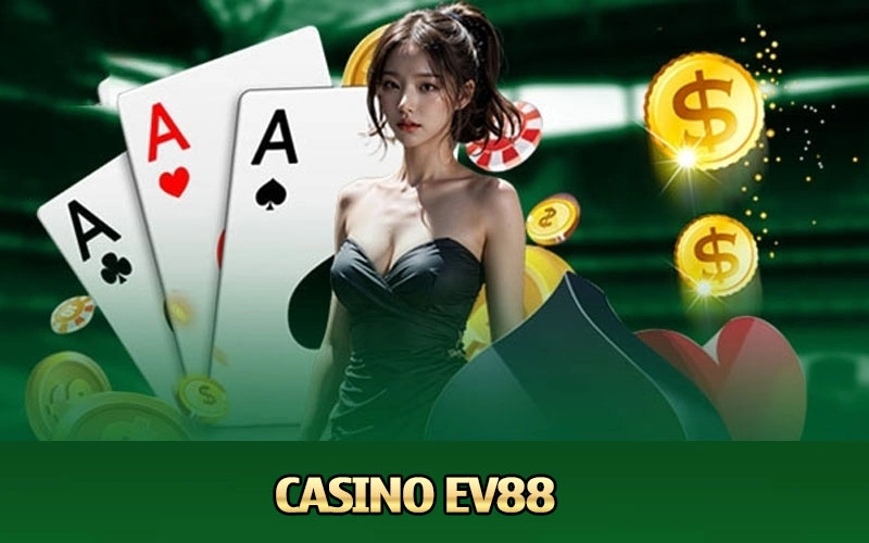 Đôi nét về Casino Ev88