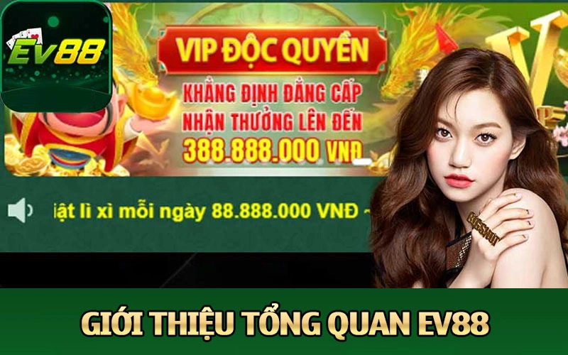 Giới thiệu tổng quan về Ev88